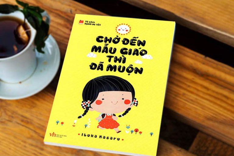 Cuốn sách hay cho bố mẹ “Chờ đến mẫu giáo thì đã muộn”