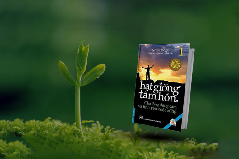 Hạt Giống Tâm Hồn – mang Ý nghĩa tuyệt vời cho cuộc sống